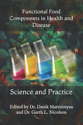 Functional Food Components in Health and Disease: Science and Practice by Nicolson, Garth L.