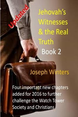 Jehovah's Witnesses & the Real Truth - Book 2 by Winters, Joseph