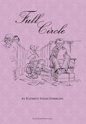 Full Circle by Stribling, Kathryn Stiles