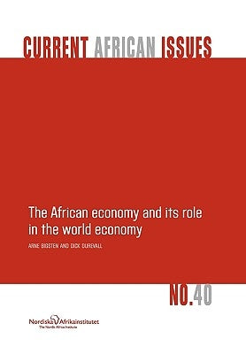 The African Economy and Its Role in the World Economy by Bigsten, Arne