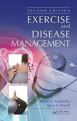 Exercise and Disease Management by Leutholtz, Brian C.
