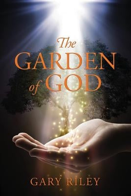 The Garden of God by Riley, Gary