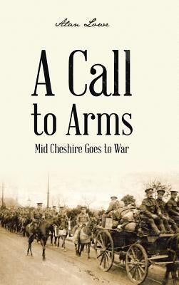 A Call to Arms by Lowe, Alan