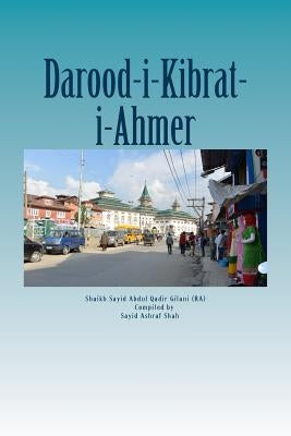 Darood Kibrat-i-Ahmer: Darood of Red Sulphur by Shah, Sayid Ashraf