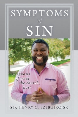 Symptoms of Sin by Henry, Elder E. C.