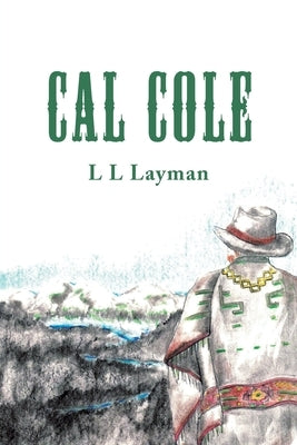 Cal Cole by Layman, L. L.