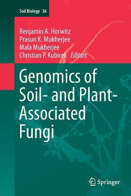 Genomics of Soil- And Plant-Associated Fungi by Horwitz, Benjamin A.