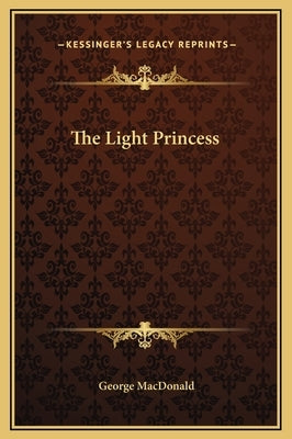 The Light Princess by MacDonald, George