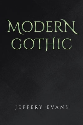 Modern Gothic by Evans, Jeffery