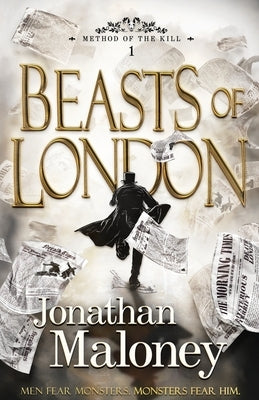 Beasts of London by Maloney, Jonathan