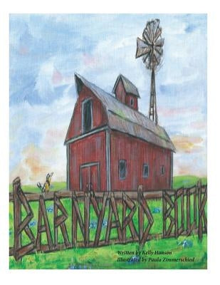 Barnyard Book by Hanson, Kelly