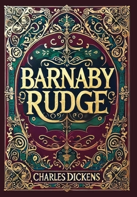 Barnaby Rudge (Collector's Edition) (Laminated Hardback with Jacket) by Dickens, Charles