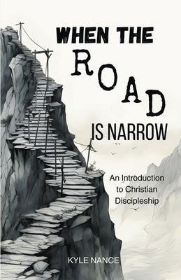 When the Road is Narrow by Nance, Kyle