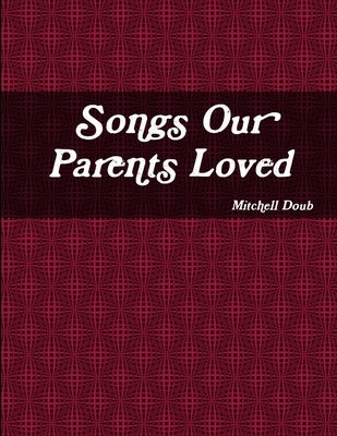 Songs Our Parents Loved by Doub, Mitchell