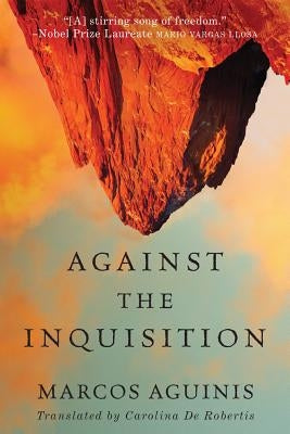 Against the Inquisition by Aguinis, Marcos