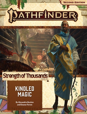 Pathfinder Adventure Path: Kindled Magic (Strength of Thousands 1 of 6) (P2) by Bustion, Alexandria