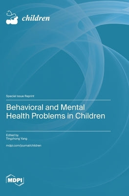 Behavioral and Mental Health Problems in Children by Yang, Tingzhong