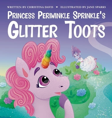 Princess Periwinkle Sprinkle's Glitter Toots: An Enchanted Rainbow Realm Book by Davis, Christina