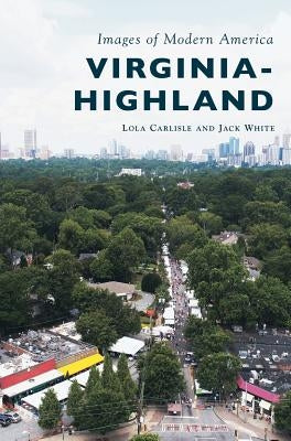 Virginia-Highland by Carlisle, Lola