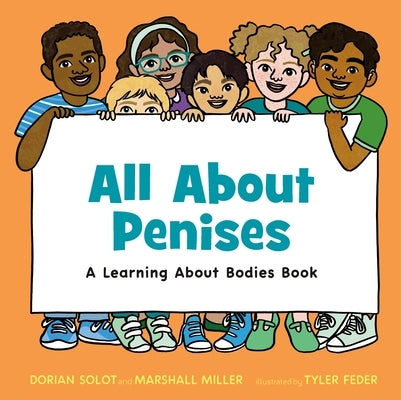 All about Penises: A Learning about Bodies Book by Solot, Dorian