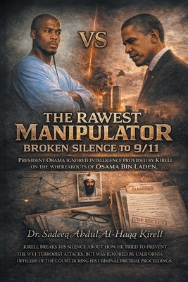 The Rawest Manipulator - Broken Silence To 9-11 by Bettis-Taylor, Kirell