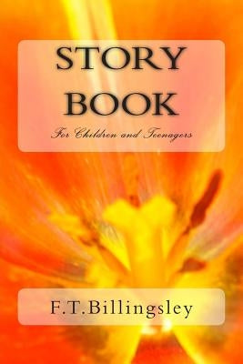 Story Book: Children and Teenagers by Billingsley, F. T.