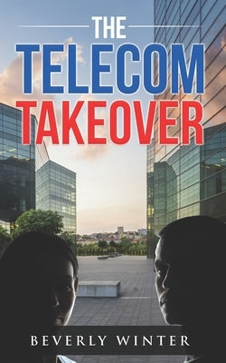 The Telecom Takeover by Winter, Beverly