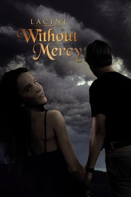 Without Mercy by Lacini