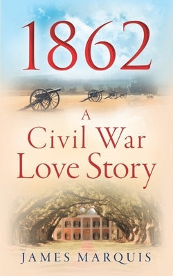 1862 A Civil War Love Story by Zech Ruiz, Madeline