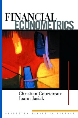 Financial Econometrics: Problems, Models, and Methods by Gourieroux, Christian