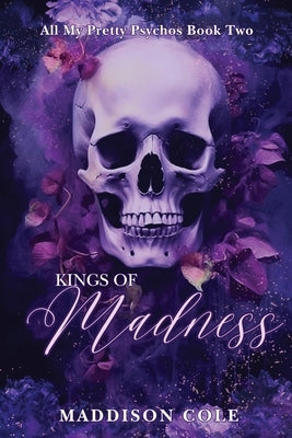 Kings of Madness: Dark Why Choose Paranormal Romance by Cole, Maddison