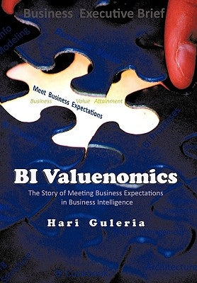 Bi Valuenomics: Bi Business Value - Delivered by Guleria, Hari