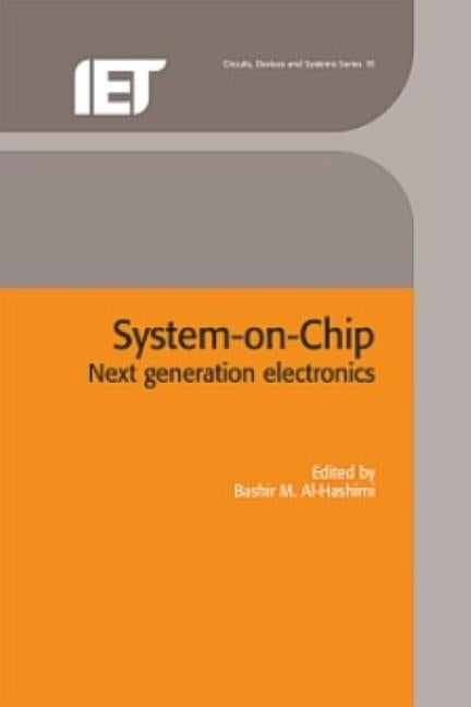 System-On-Chip: Next Generation Electronics by Al-Hashimi, Bashir M.