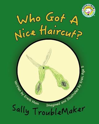 Who Got a Nice Haircut? by Age 5., Eren