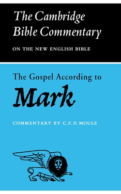 The Gospel According to Mark by Moule, C. F. D.