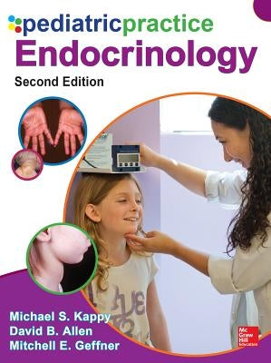 Pediatric Practice: Endocrinology, 2nd Edition by Kappy, Michael