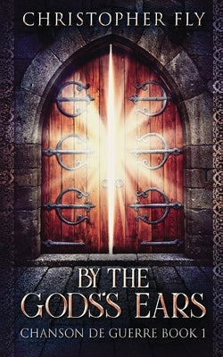By The Gods's Ears by Fly, Christopher