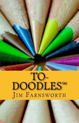 To-Doodles: ToDo lists and Coloring Pages to go.... by Farnsworth, Jim