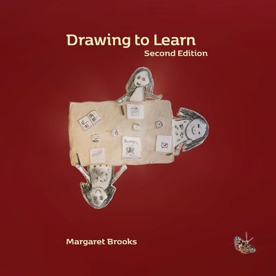 Drawing to Learn by Brooks, Margaret