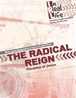 The Radical Reign: Parables of Jesus by The Pastoral Center