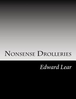 Nonsense Drolleries by Lear, Edward