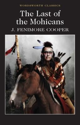 Last of the Mohicans by Cooper, James Fenimore