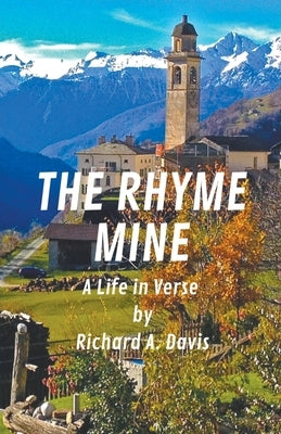 The Rhyme Mine: A Life in Verse by Davis, Richard A.