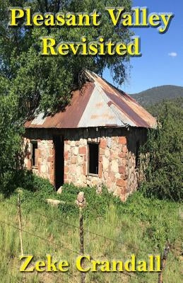 Pleasant Valley Revisited by Crandall, Zeke