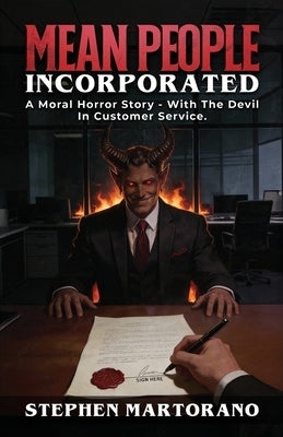 Mean People Incorporated by Martorano, Stephen