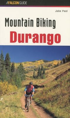 Mountain Biking Durango by Peel, John