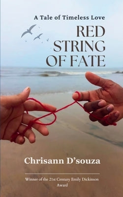Red String Of Fate by D'Souza, Chrisann