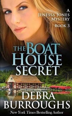 The Boat House Secret by Burroughs, Debra
