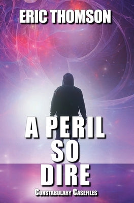A Peril So Dire by Thomson, Eric