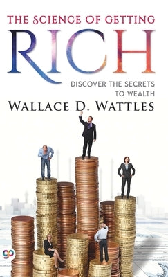 The Science of Getting Rich by Wattles, Wallace D.
